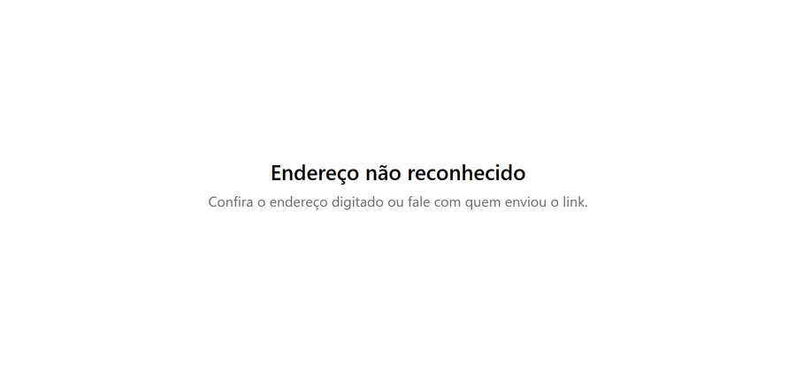 Página simples com o título Endereço não reconhecido e a orientação de conferir o endereço digitado