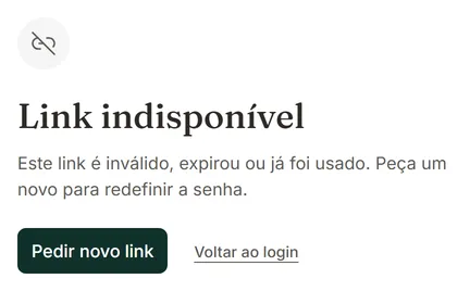Tela Link indisponível com os botões Pedir novo link e Voltar ao login
